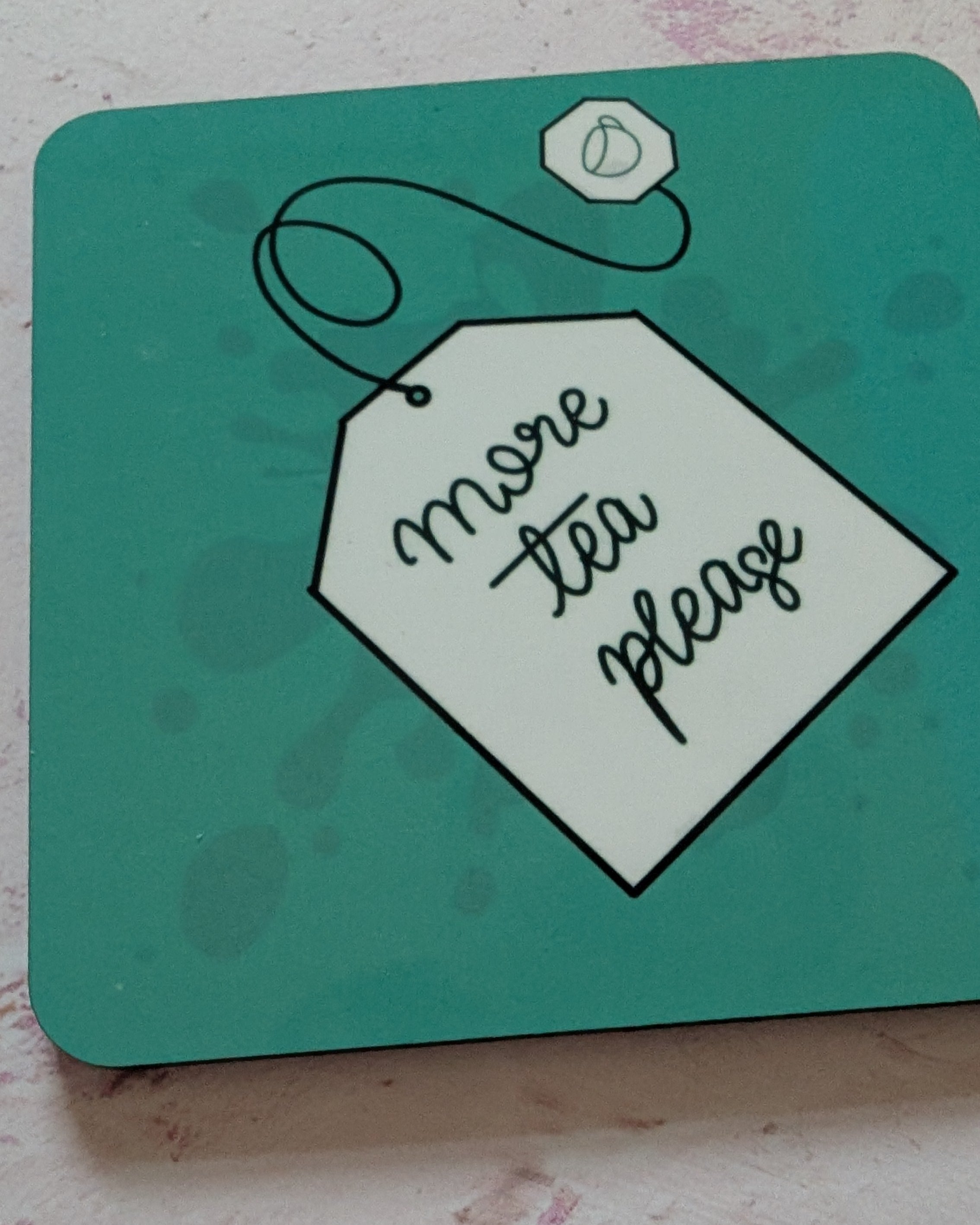 Fay Dixon Design - More Tea Please Square Coaster