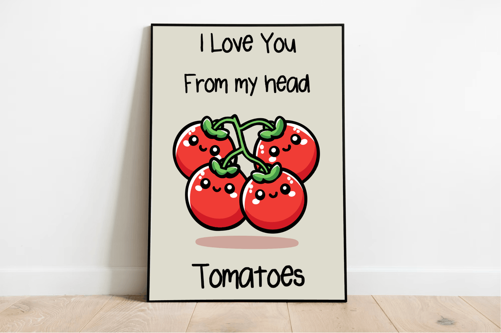 KEOLIX - I Love You From My Head Tomatoes Funny Art Print