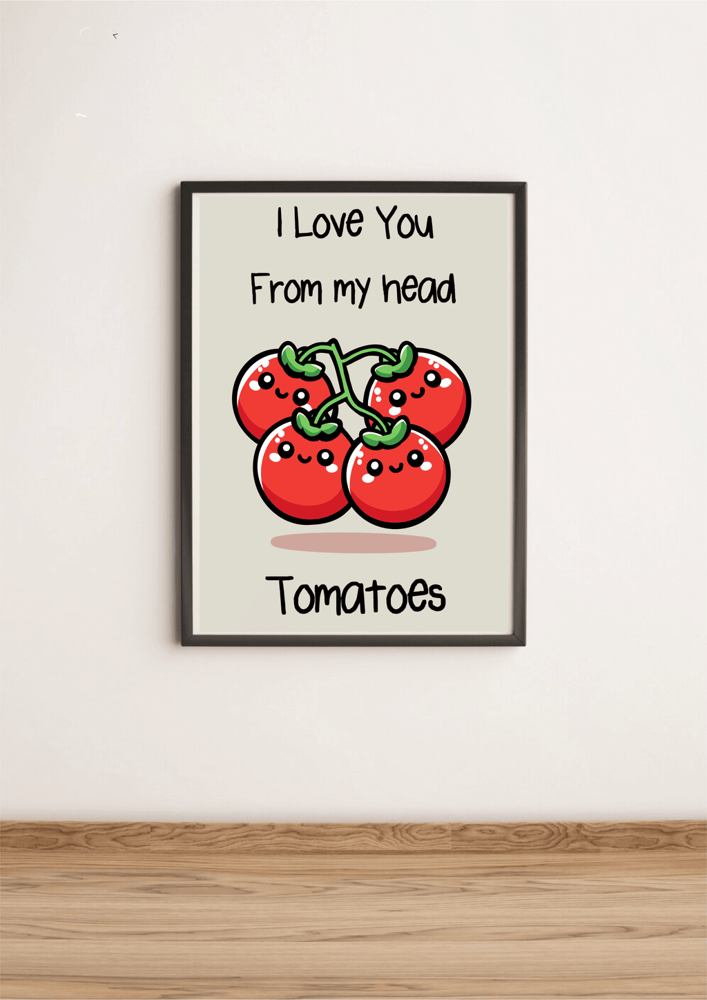 KEOLIX - I Love You From My Head Tomatoes Funny Art Print