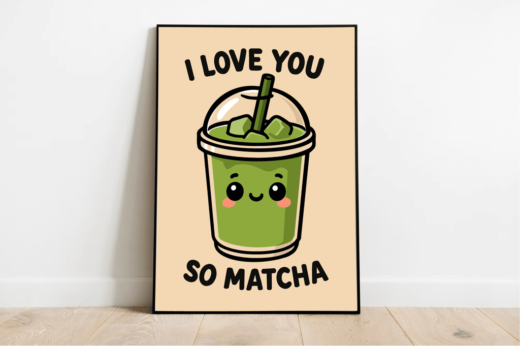KEOLIX - I Love You So Matcha Art Print – Kawaii Matcha Wall Art