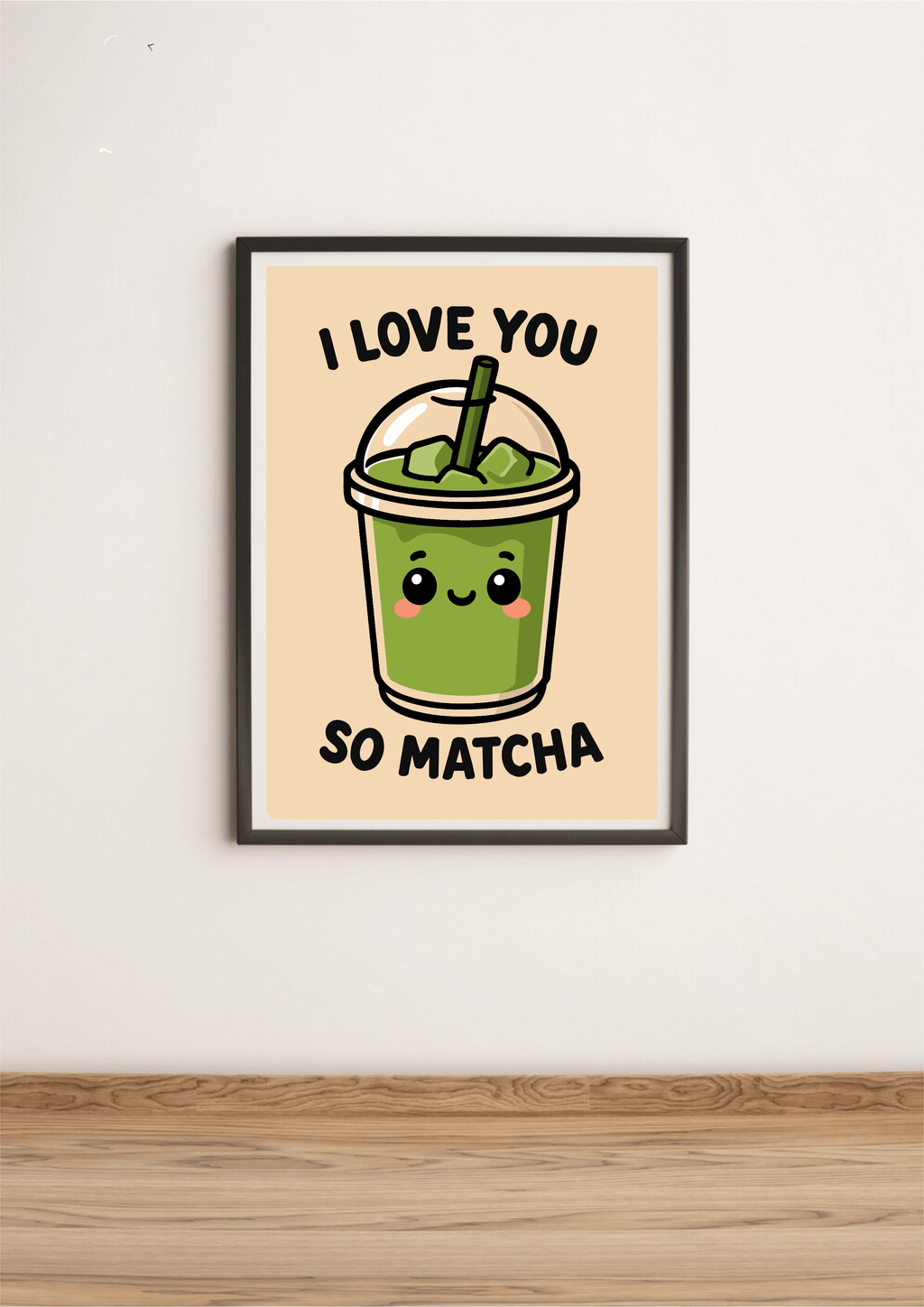 KEOLIX - I Love You So Matcha Art Print – Kawaii Matcha Wall Art